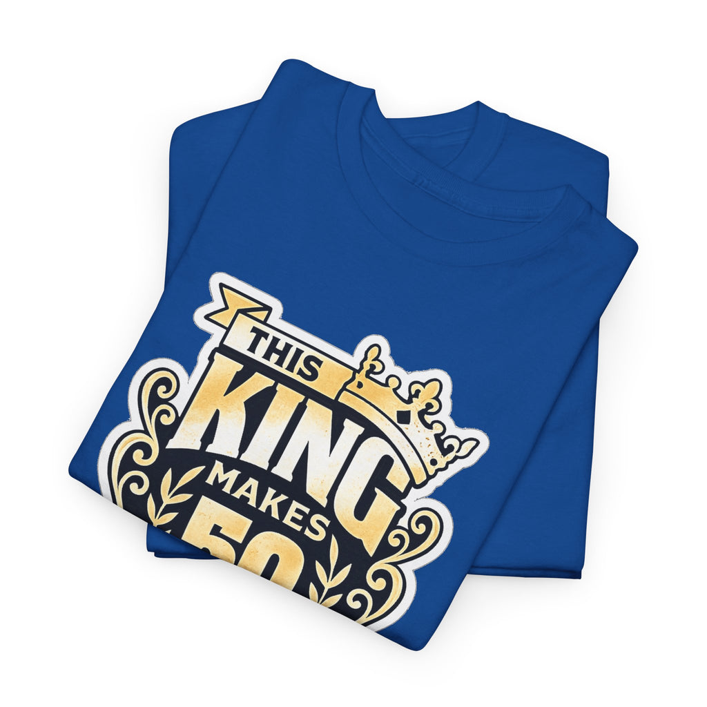 50th Birthday King T-Shirt – "This King Makes 50 Look Good"