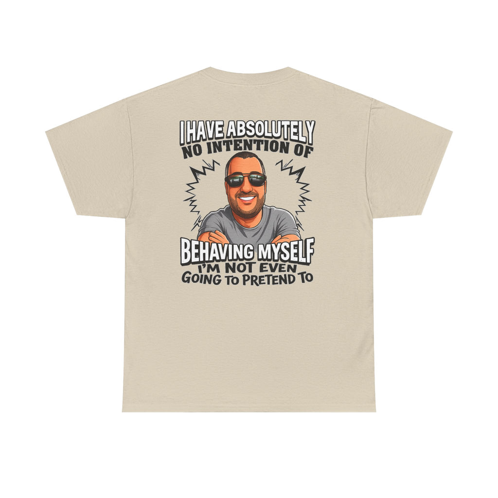 Funny Graphic T-Shirt — "I Have Absolutely No Intention of Behaving Myself" Cartoon Portrait Tee