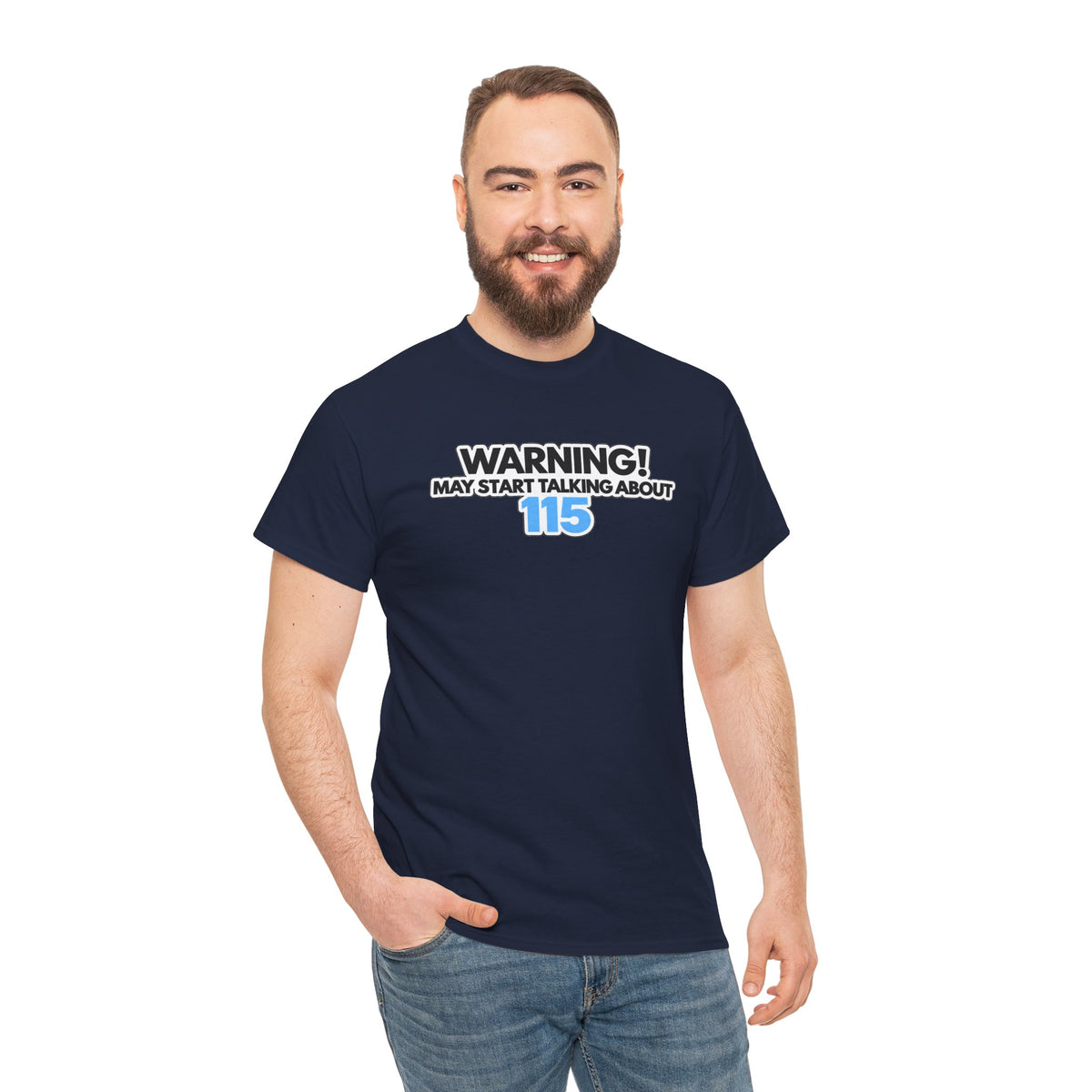 Warning! May Start Talking About 115 T-Shirt — Funny Conversation Starter Tee