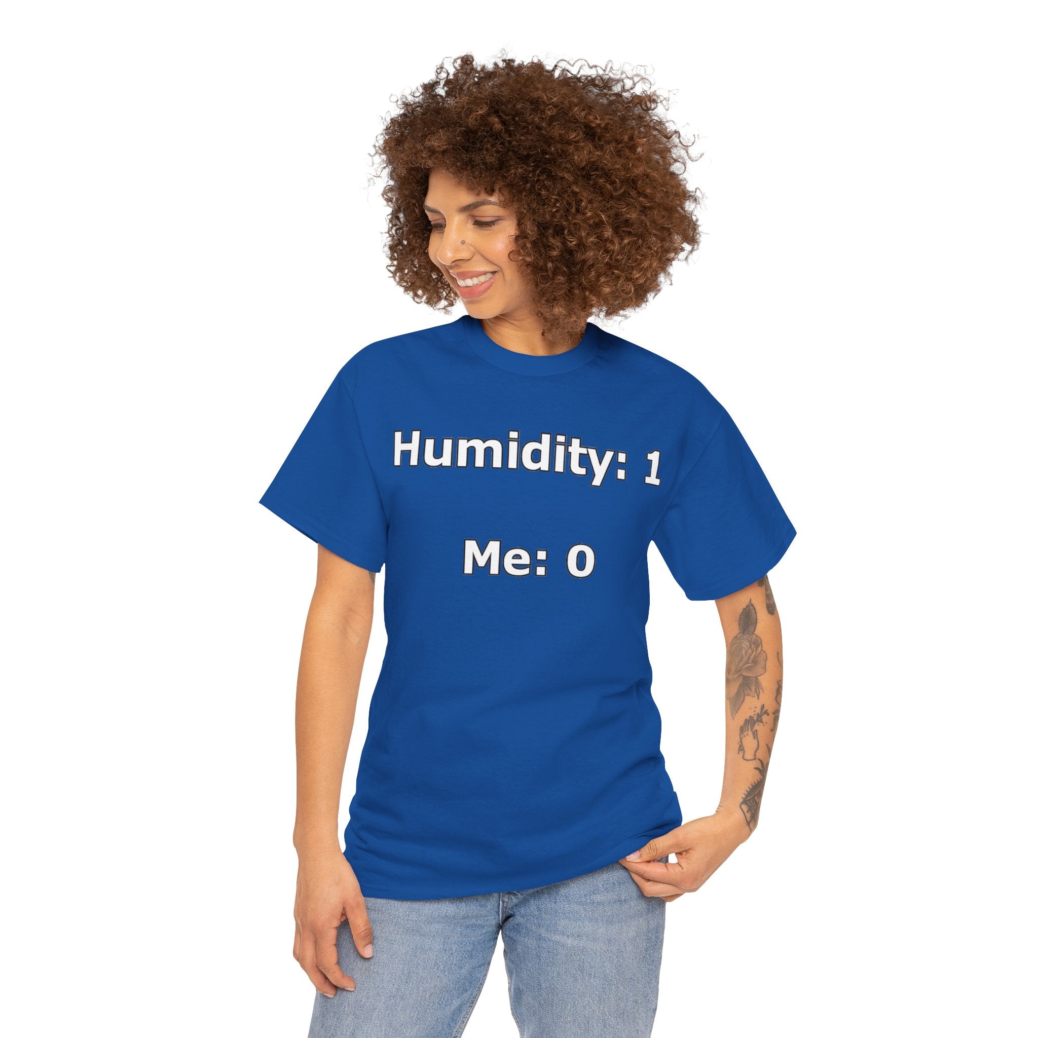 Humidity: 1 Me: 0 T-Shirt — Funny Dry Skin / Low Humidity Graphic Tee