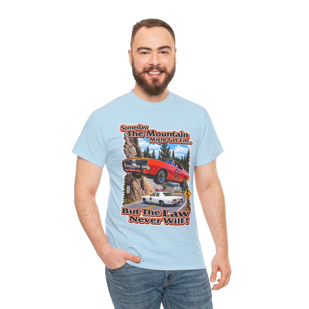 Dukes of Hazard Sometimes the Mountain Might Get ’Em But the Law Never Will Cotton T-Shirt