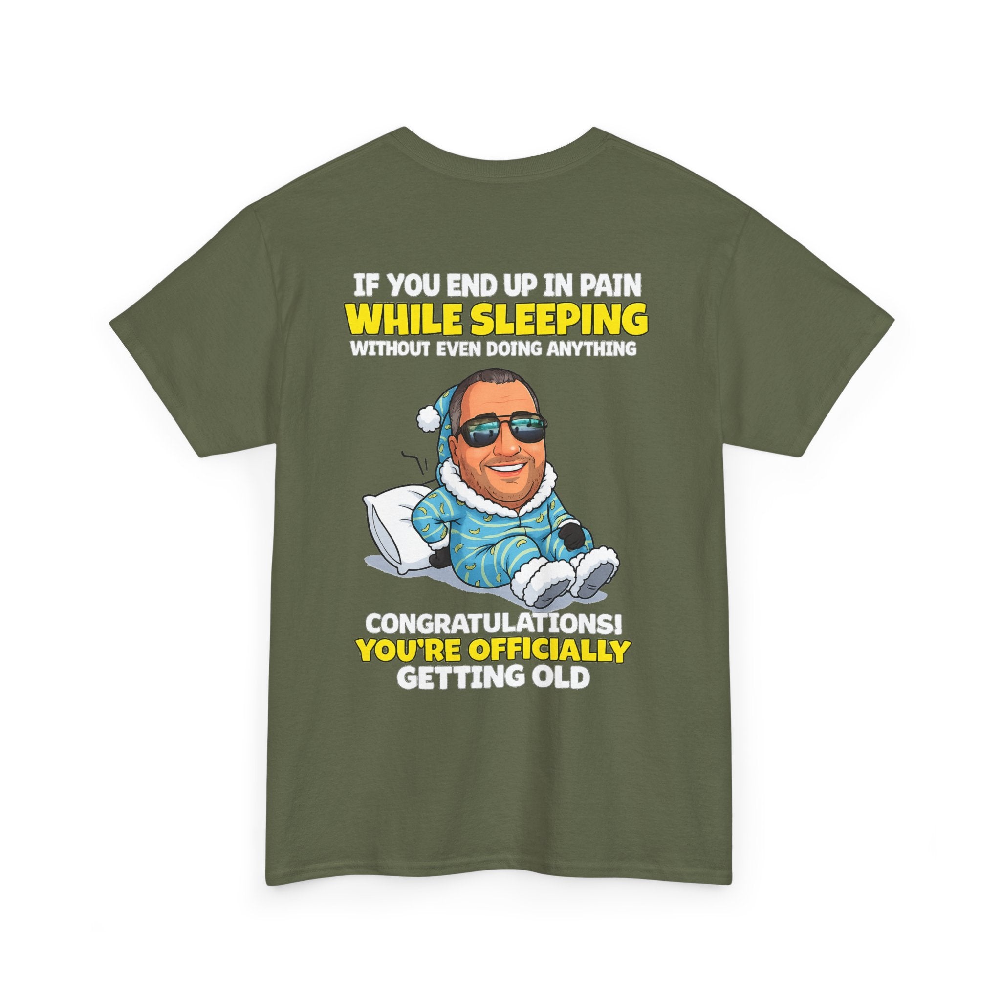 Funny 'Getting Old' T‑Shirt — 'If You End Up In Pain While Sleeping…' Retirement & Birthday Gift