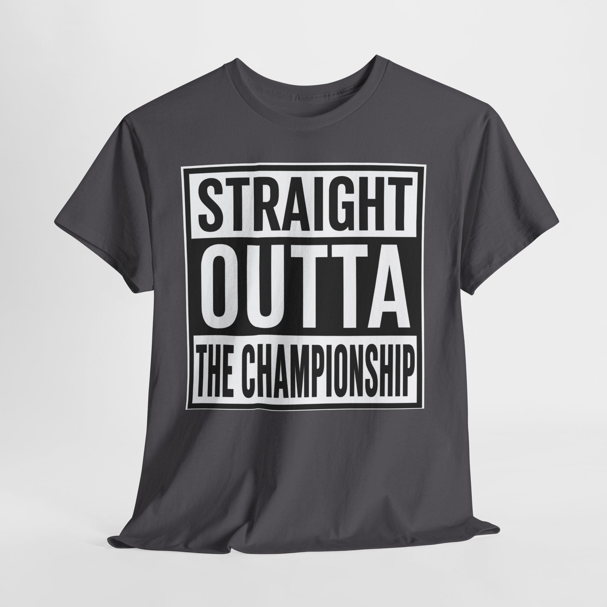 Straight Outta The Championship T-Shirt