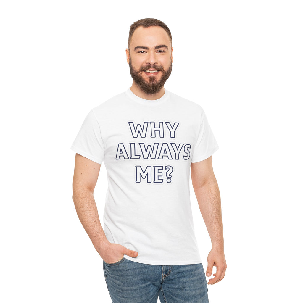 "Why Always Me?" Manchester City Inspired Graphic Tee