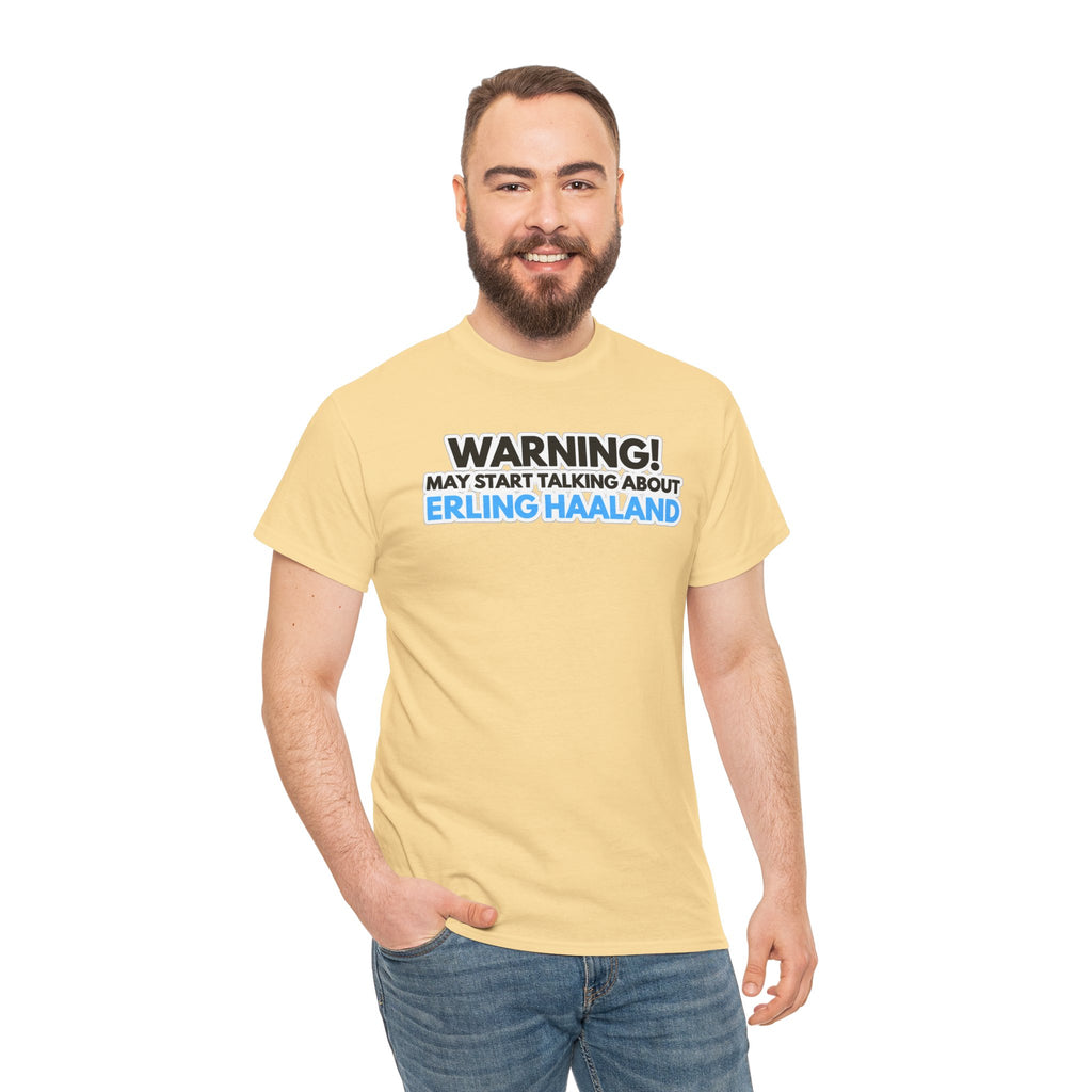 Warning! May Start Talking About Erling Haaland T-Shirt