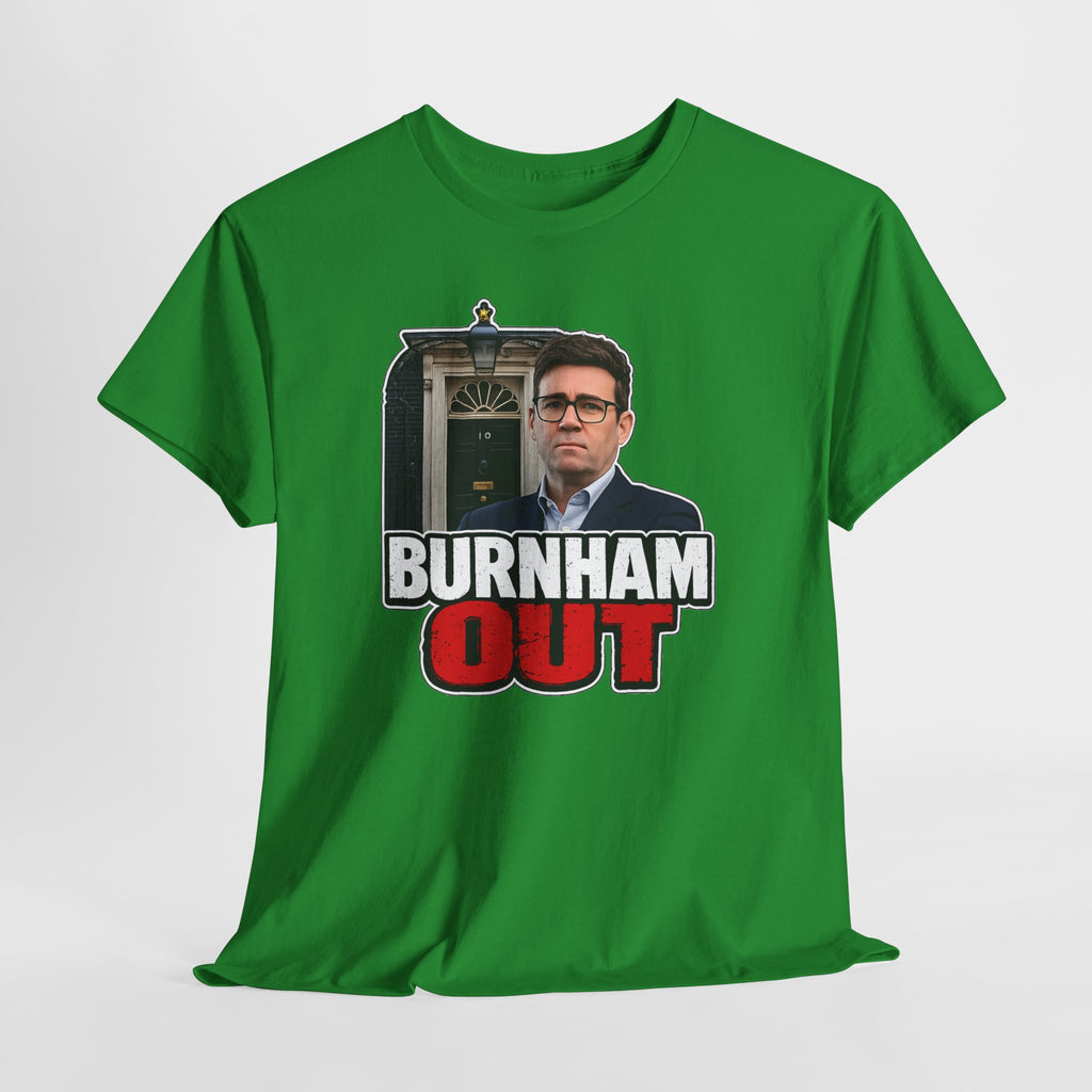 Andy Burnham Out Political Satire T‑Shirt — "Burnham Out" Protest Tee