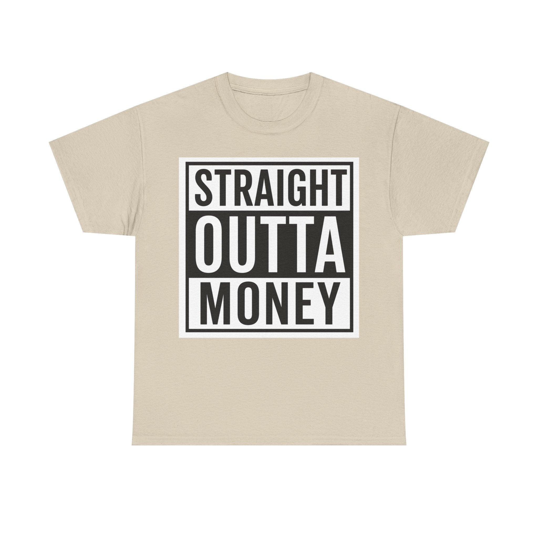 T-Shirt — "Straight Outta Money" Graphic Tee
