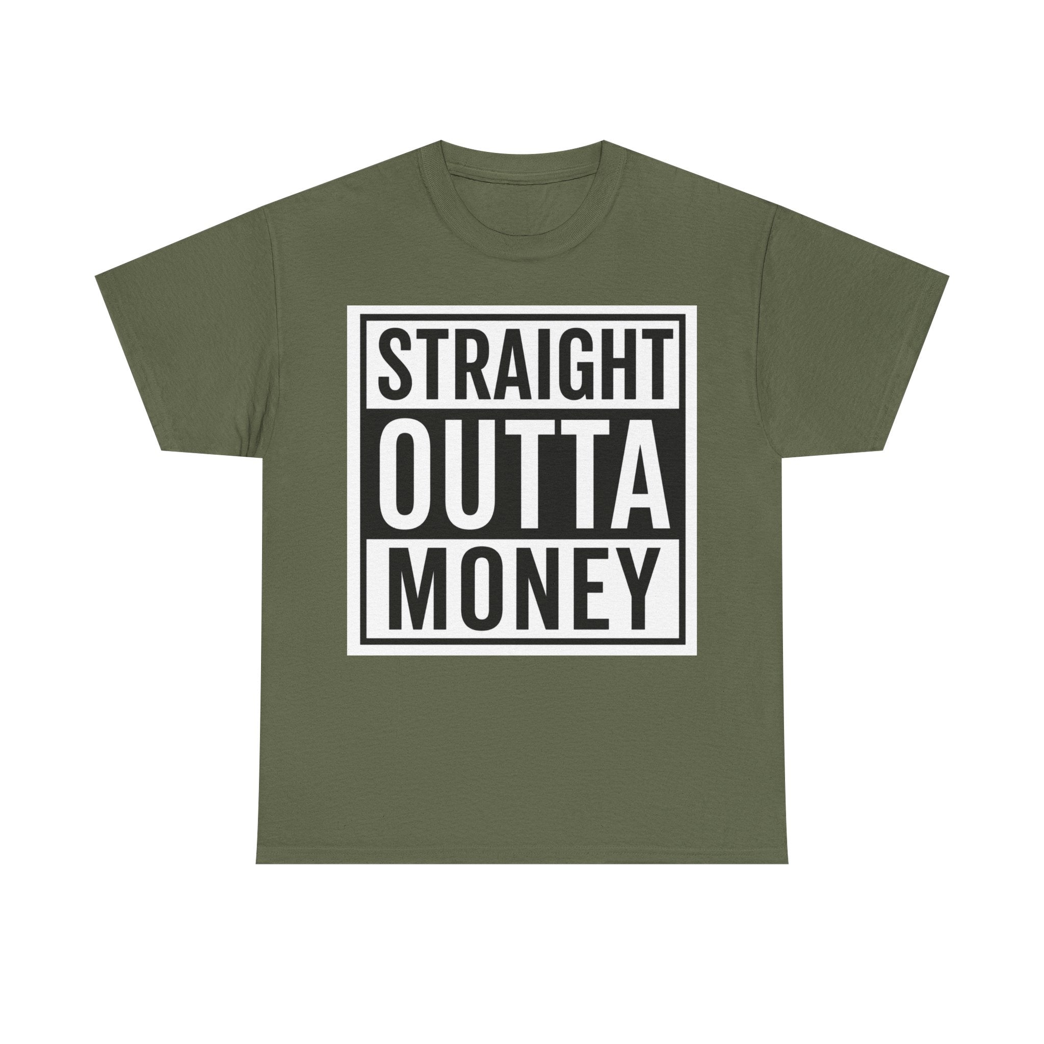 T-Shirt — "Straight Outta Money" Graphic Tee