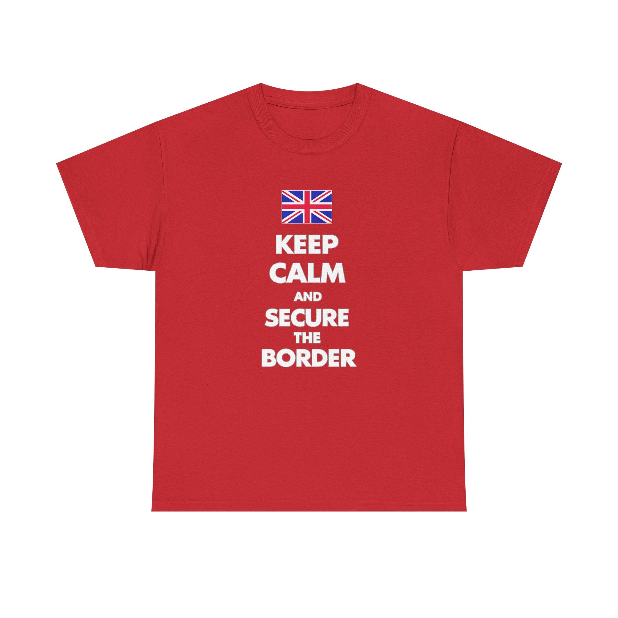 Keep Calm and Secure the Border T-Shirt