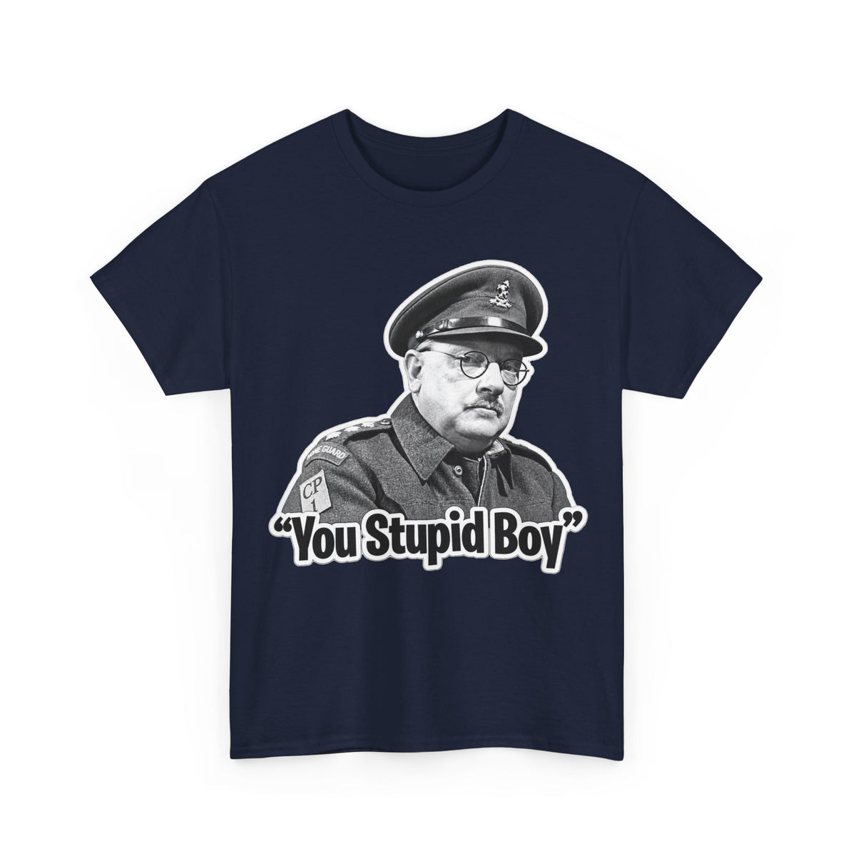 Dads Army Inspired You Stupid Boy T-Shirt — Vintage Cop Illustration Funny Graphic Tee