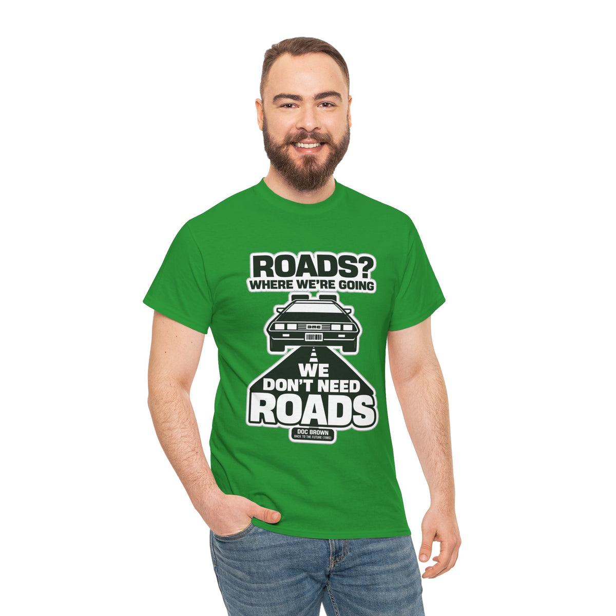 Roads? Where We’re Going We Don’t Need Roads Cotton T-Shirt