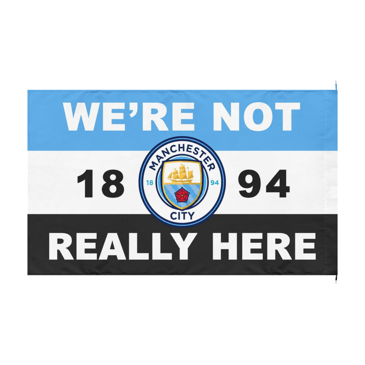 Manchester City 'We're Not Really Here' Fan Flag (Double-Sided)