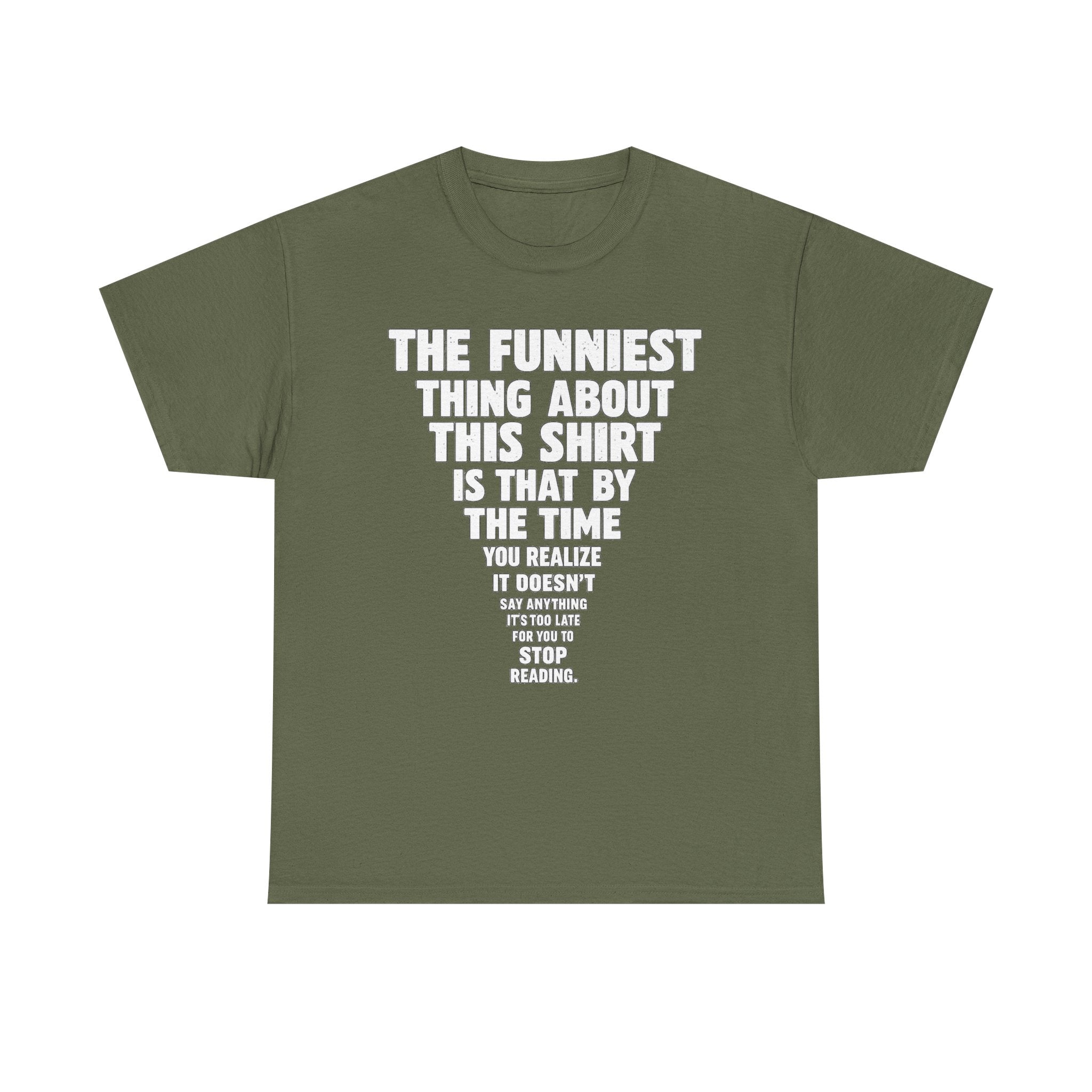 Funny Text Tee — “The Funniest Thing About This Shirt” Graphic T-Shirt