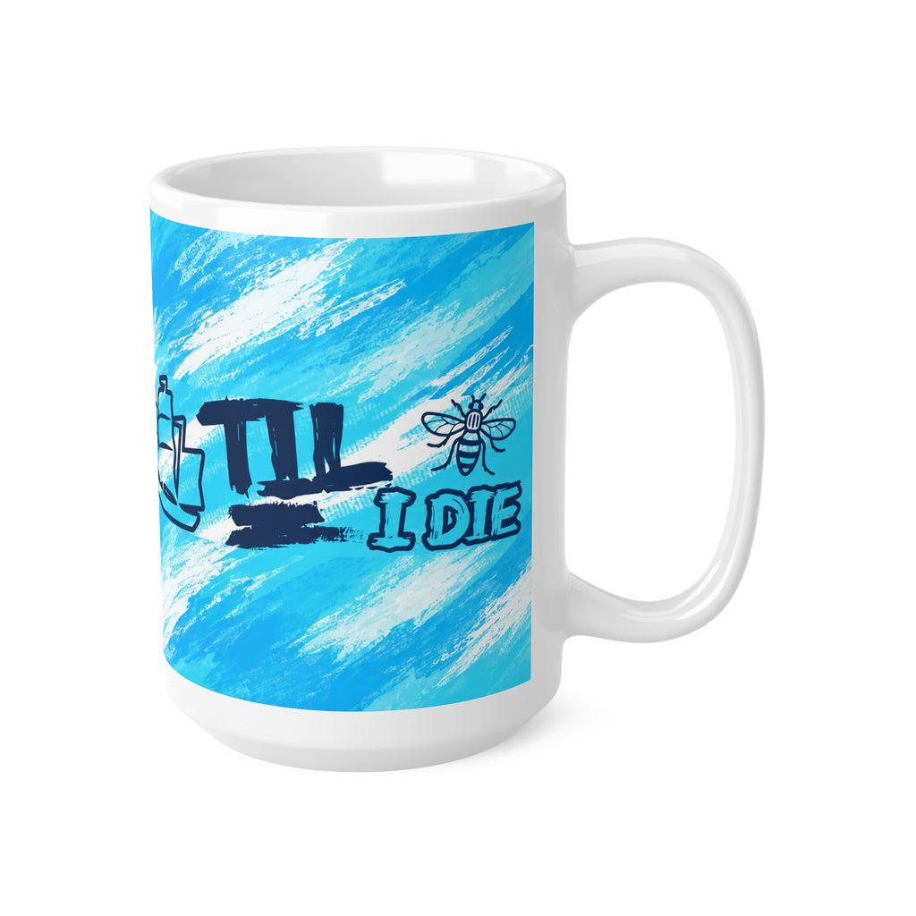 City till I die Ceramic Coffee Cups, 11oz, 15oz
