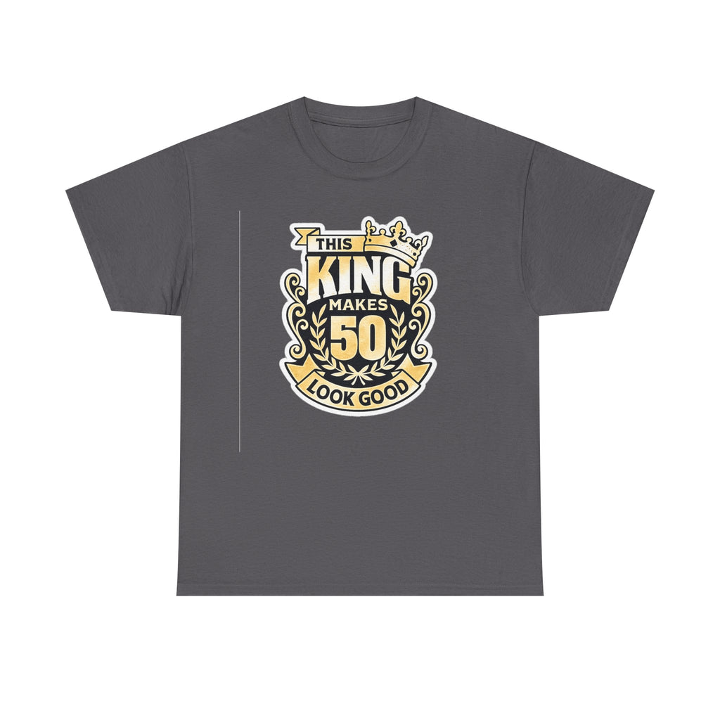 50th Birthday King T-Shirt – "This King Makes 50 Look Good"