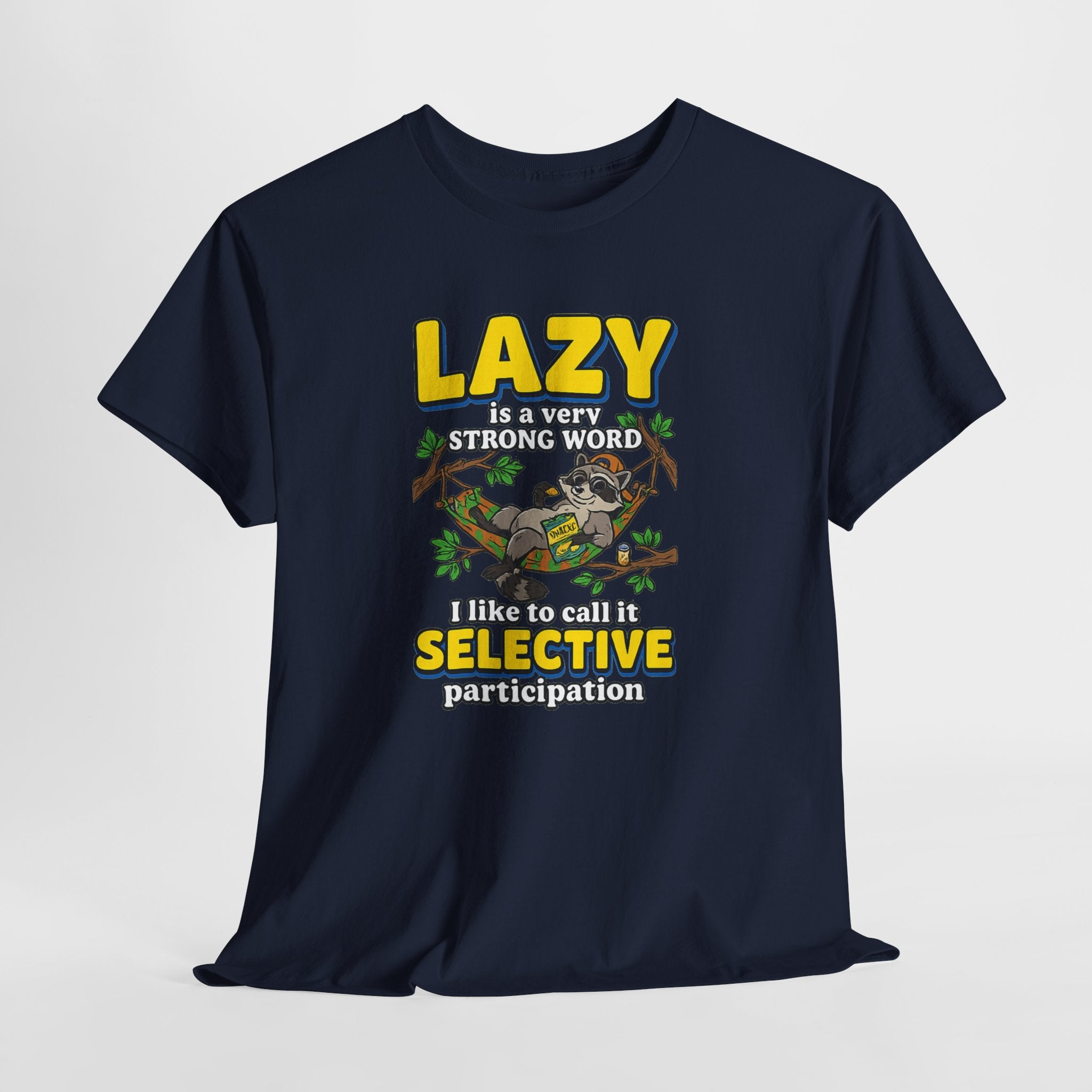 Lazy Is a Strong Word Tee — "Selective Participation" Funny Sloth T-Shirt