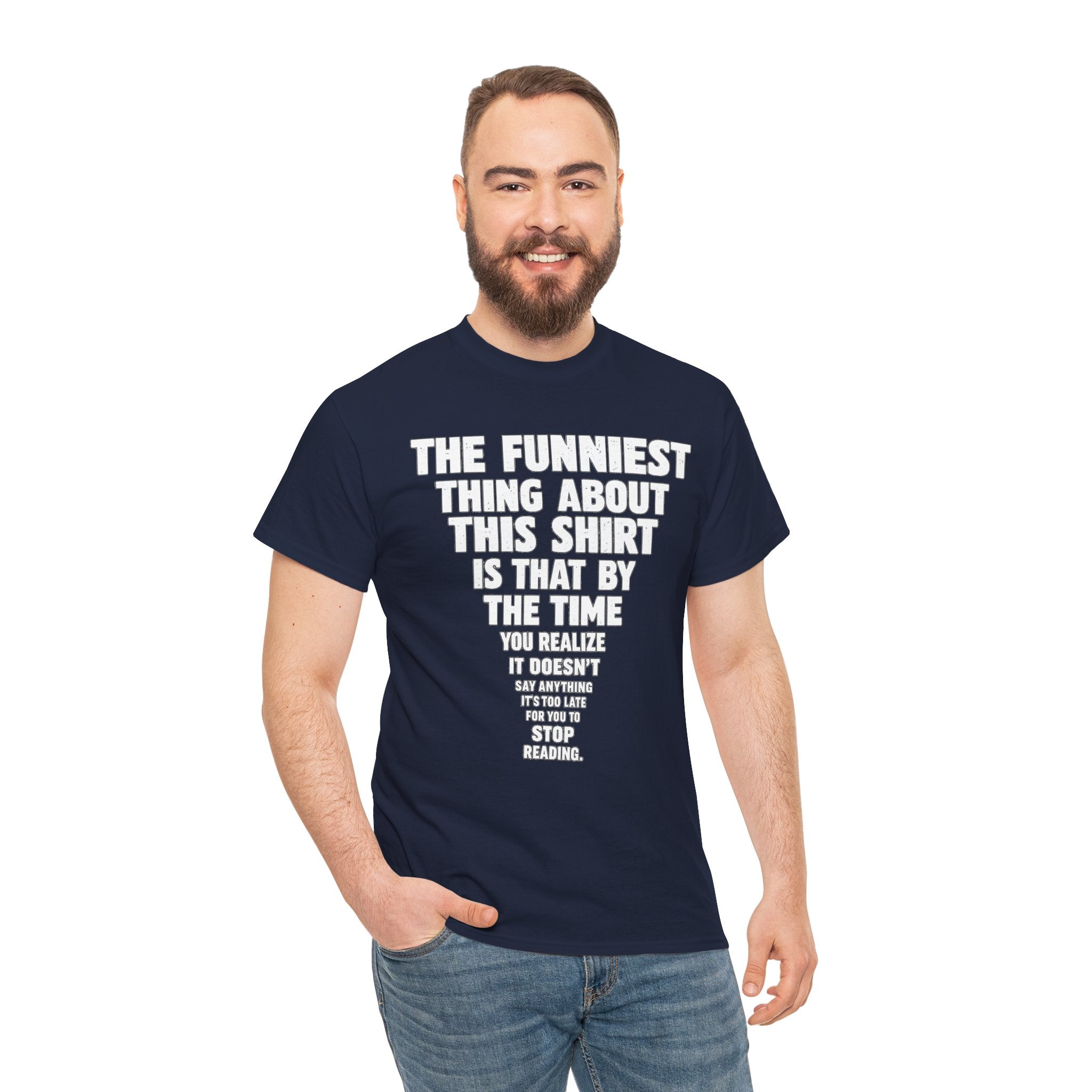 Funny Text Tee — “The Funniest Thing About This Shirt” Graphic T-Shirt