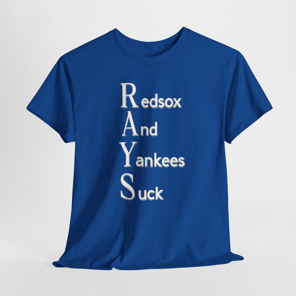 Tampa Bay Rays T-Shirt — "RAYS: Redsox And Yankees Suck" Fan Tee