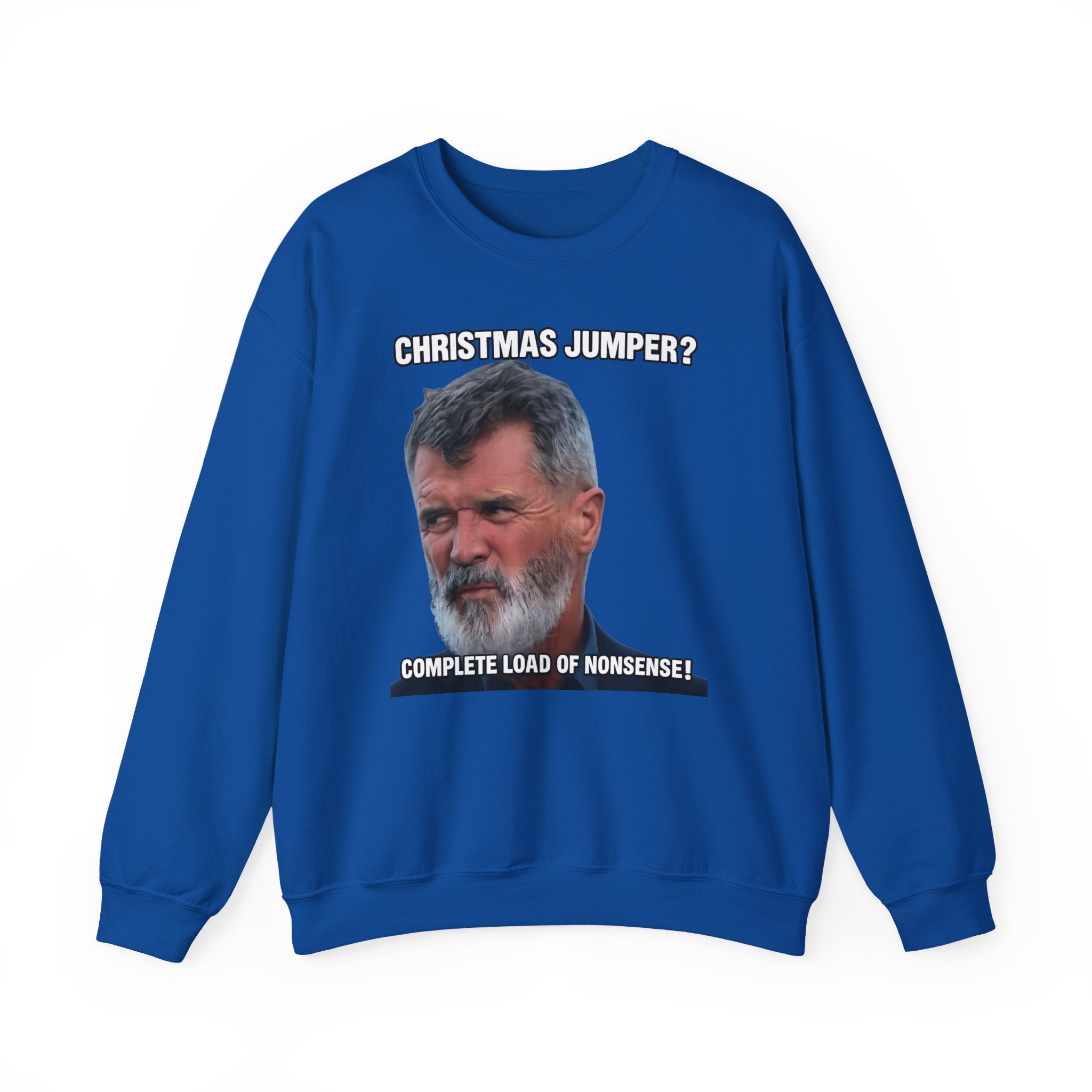 Roy Keane Christmas Jumper? Complete Load of Nonsense Sweatshirt
