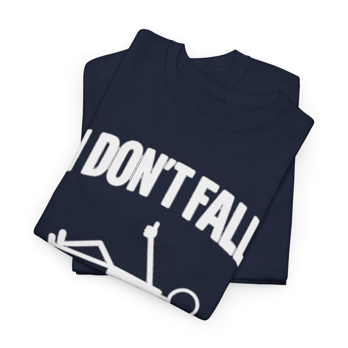 I Don’t Fall — I Do Random Gravity Checks T-Shirt