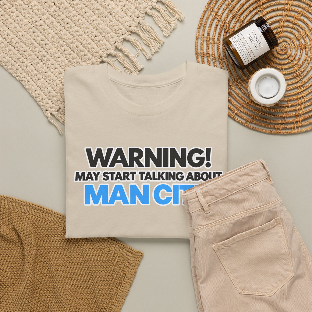 Manchester City Warning! May Start Talking About Man City T‑Shirt