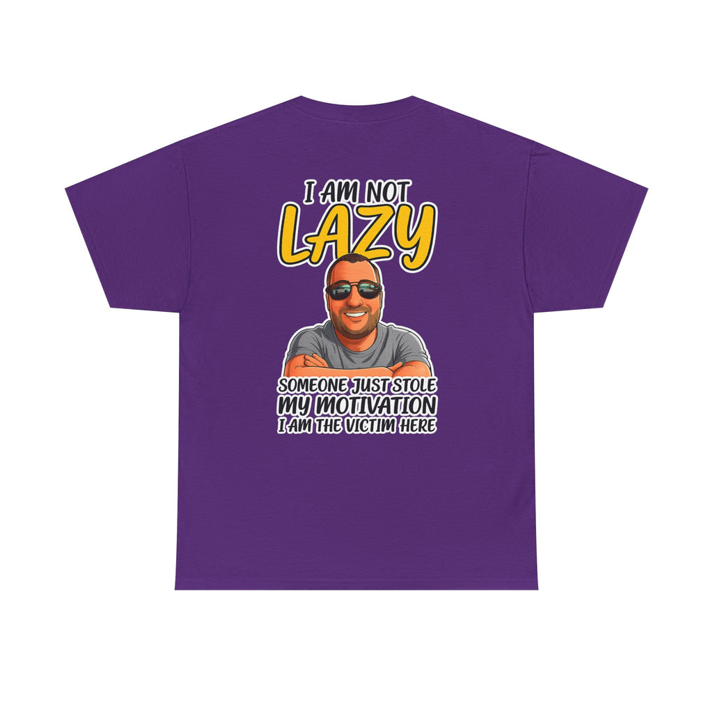 T-Shirt — "I Am Not Lazy" Funny Motivational Graphic Tee