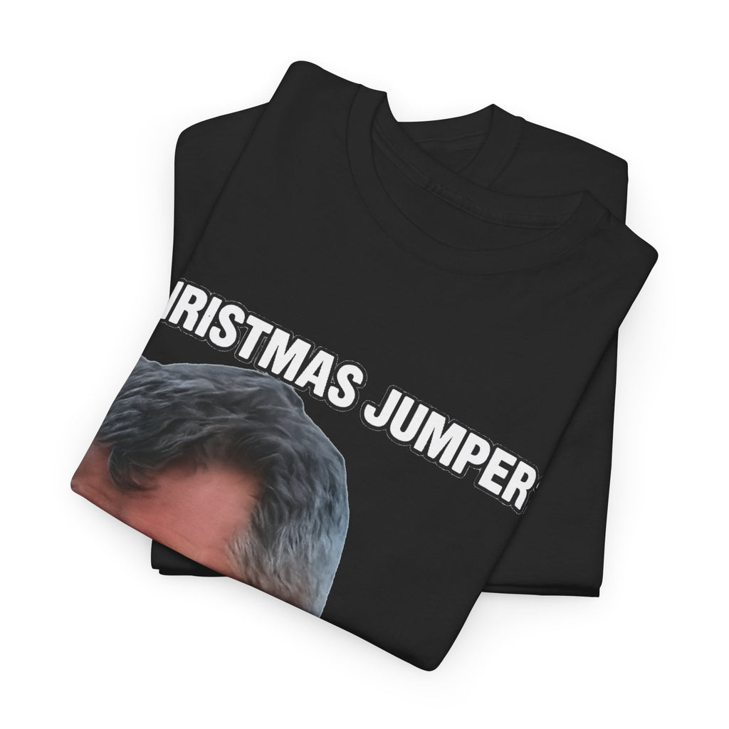 Funny Christmas Tee — "Christmas Jumper? Roy Keane Complete Load of Nonsense" Graphic Shirt
