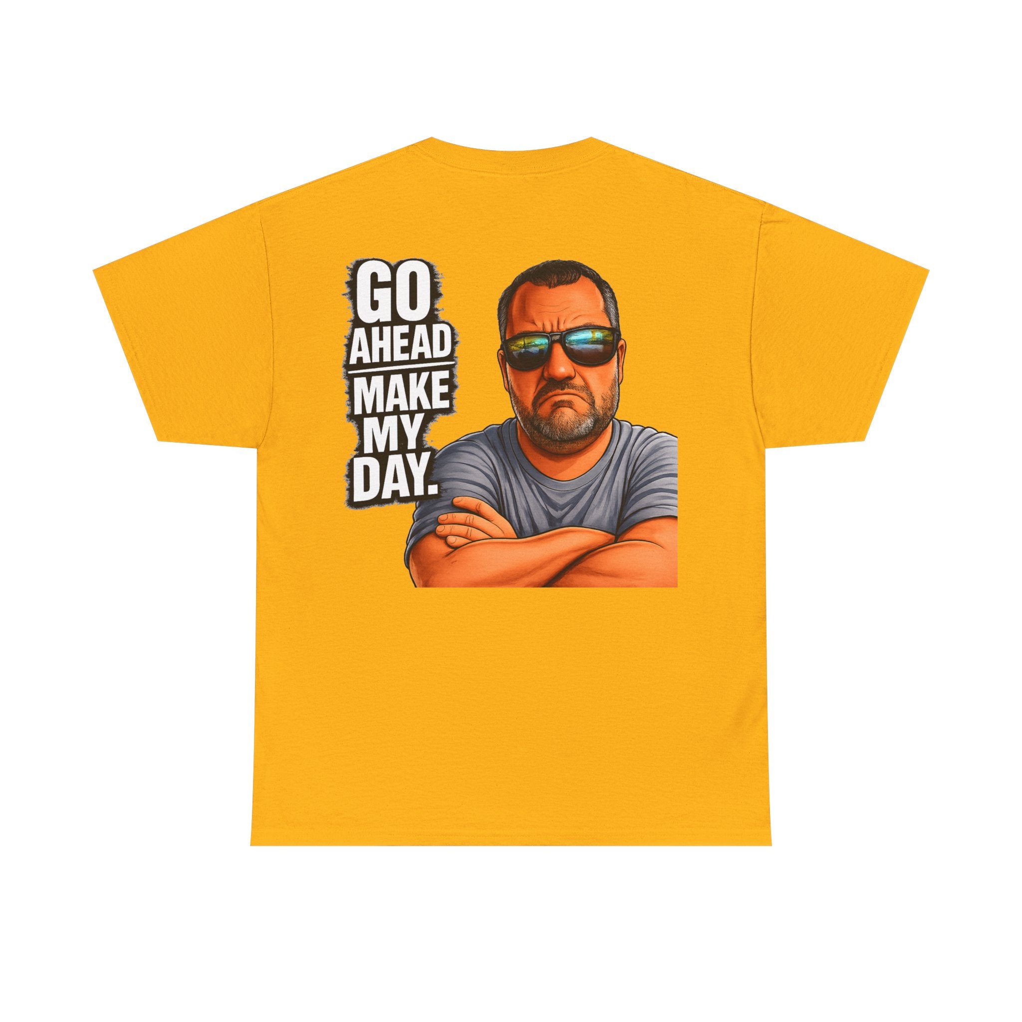 Go Ahead Make My Day T-Shirt — Sunglasses Guy Graphic Tee