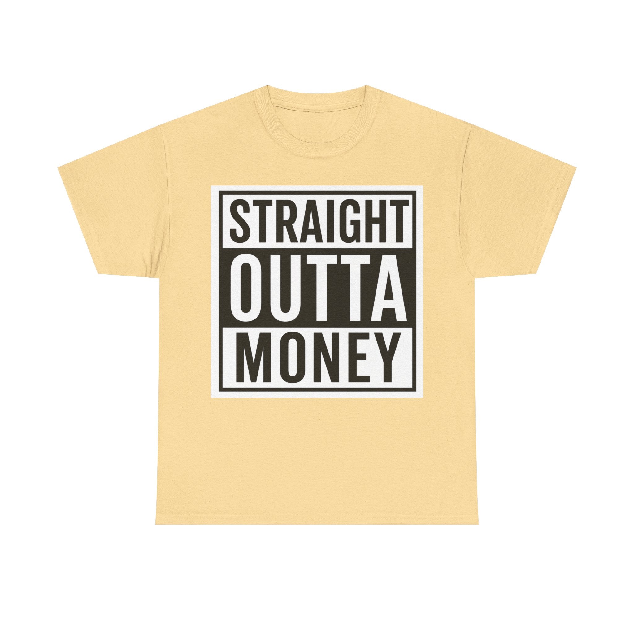 T-Shirt — "Straight Outta Money" Graphic Tee