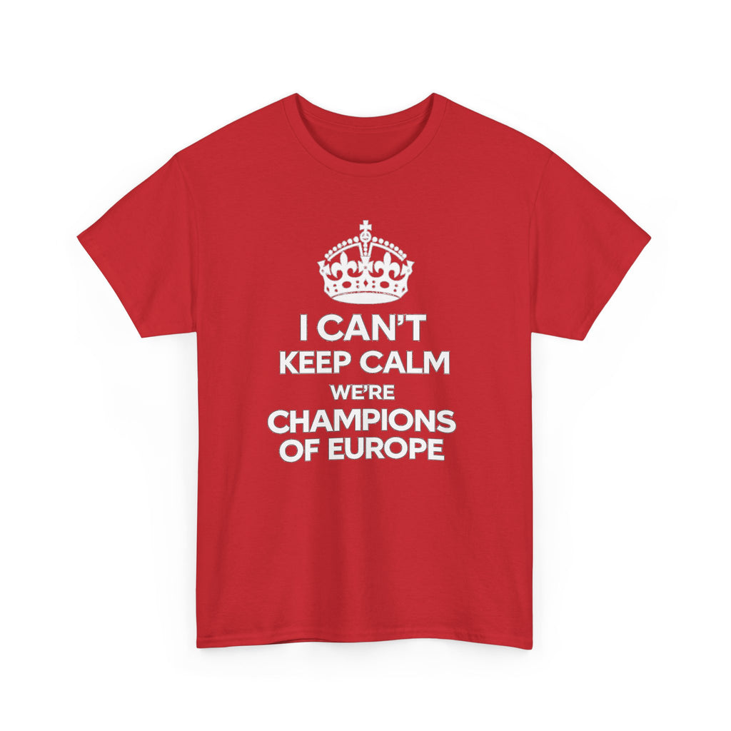 Champions of Europe T‑Shirt — "I Can't Keep Calm, We're Champions of Europe" Soccer Fan Tee
