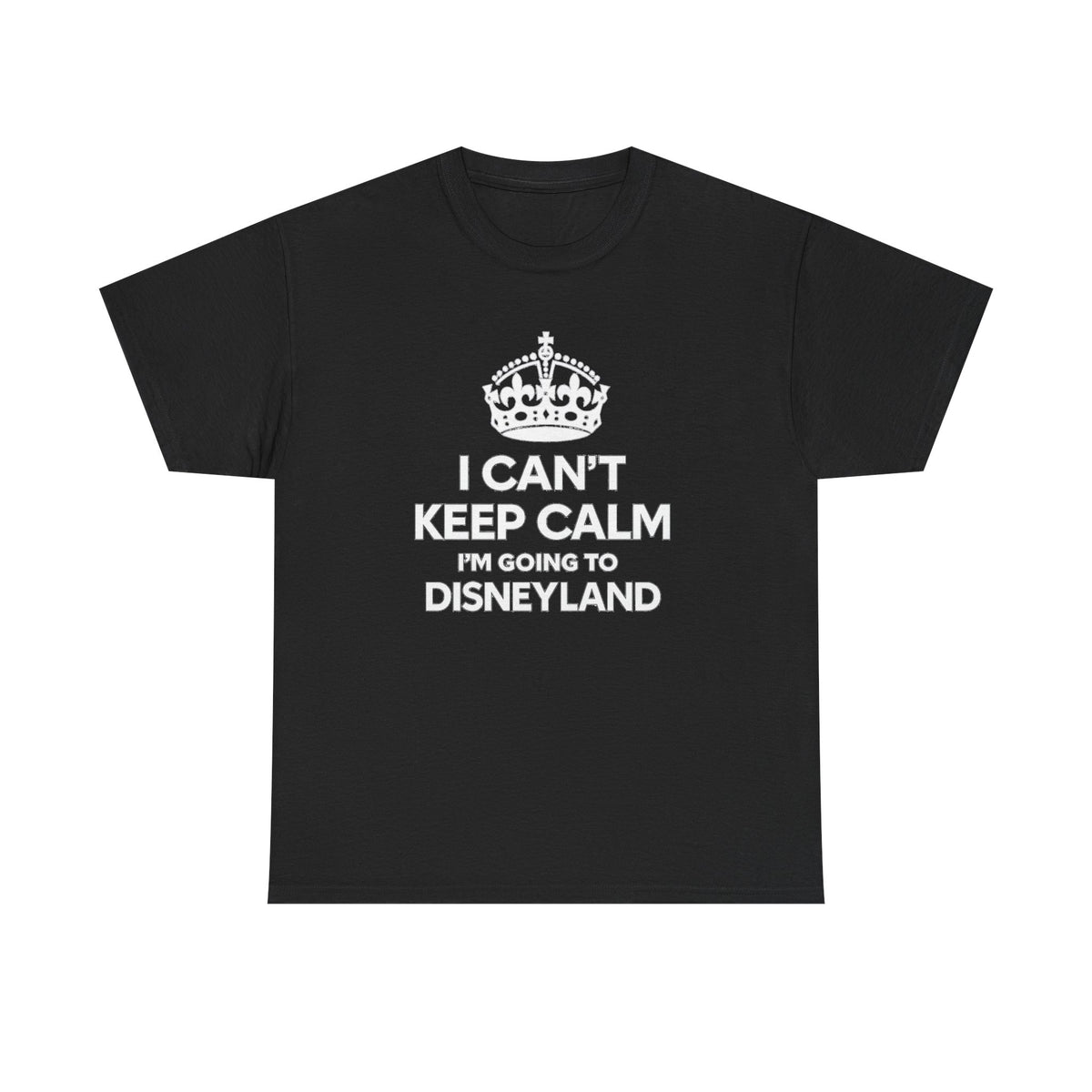 I Can't Keep Calm I'm Going to Disneyland T-Shirt