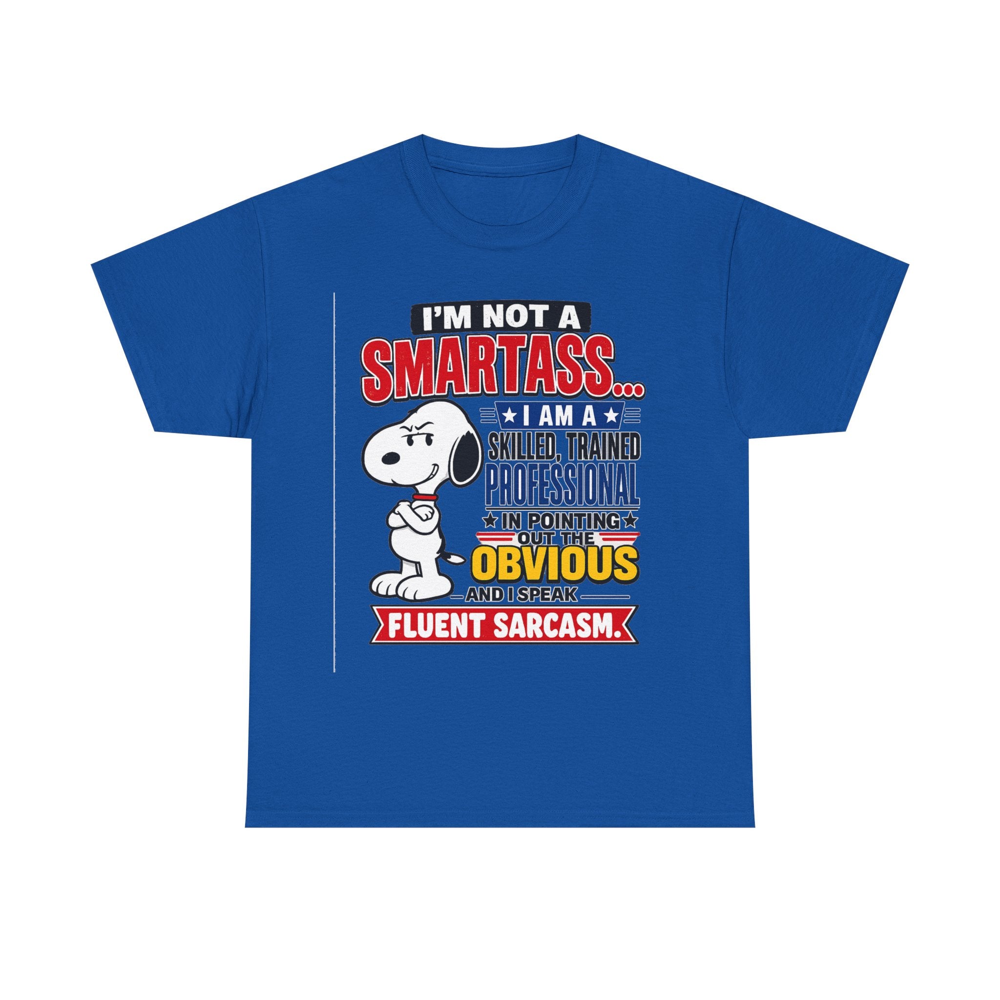 Sarcastic Snoopy Tee — "I’m Not a Smartass... I Speak Fluent Sarcasm" Graphic T-Shirt