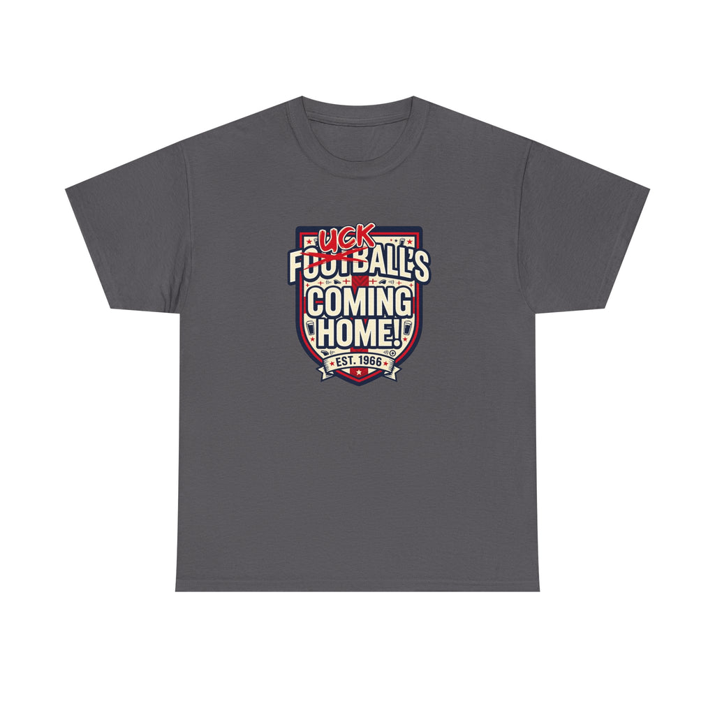 Provocative 'F*ck All's Football's Coming Home' Graphic Tee