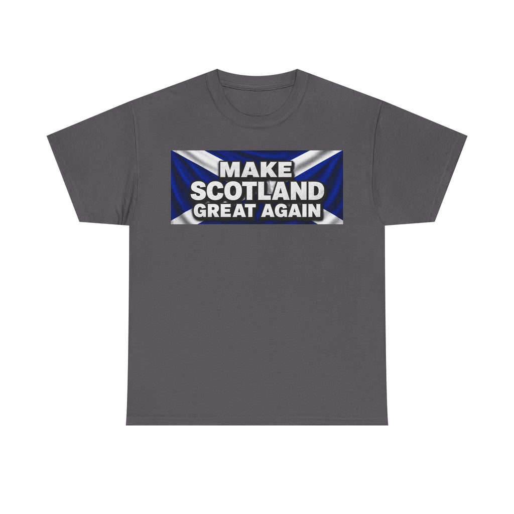 Make Scotland Great Again T‑Shirt — Scottish Flag Slogan Tee