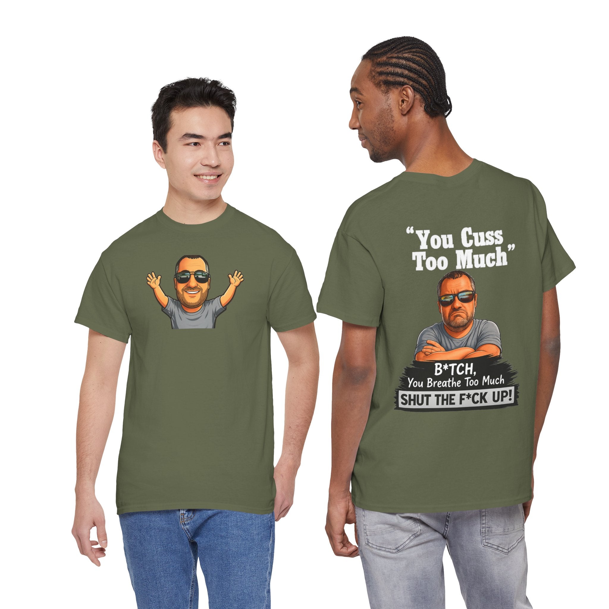 Graphic Tee — “You Cuss Too Much” Funny Sarcastic T‑Shirt