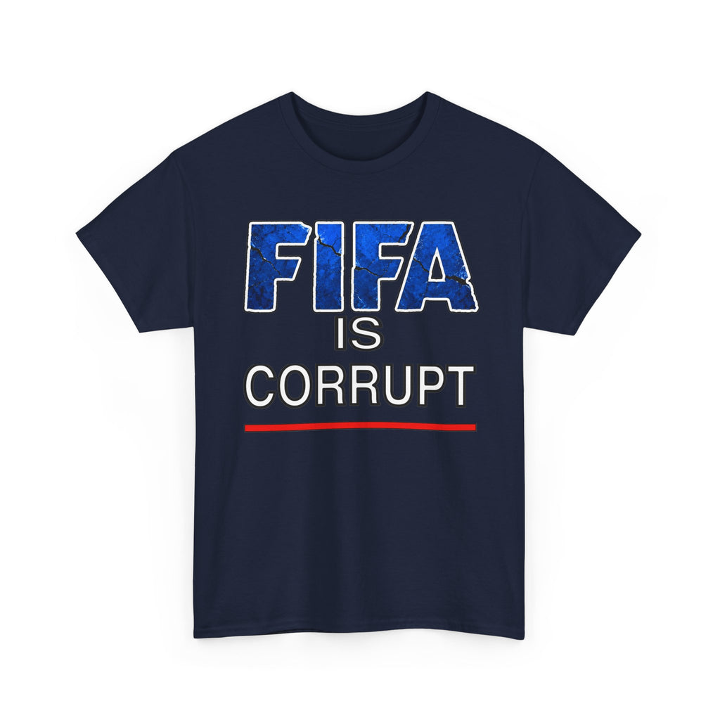 FIFA Is Corrupt Graphic Tee – Anti-FIFA Protest Soccer T-Shirt