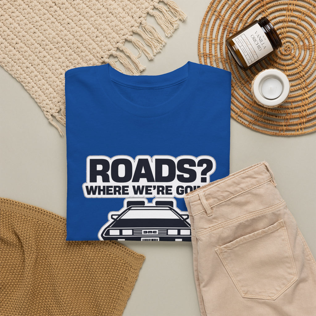 Roads? Where We’re Going We Don’t Need Roads Cotton T-Shirt
