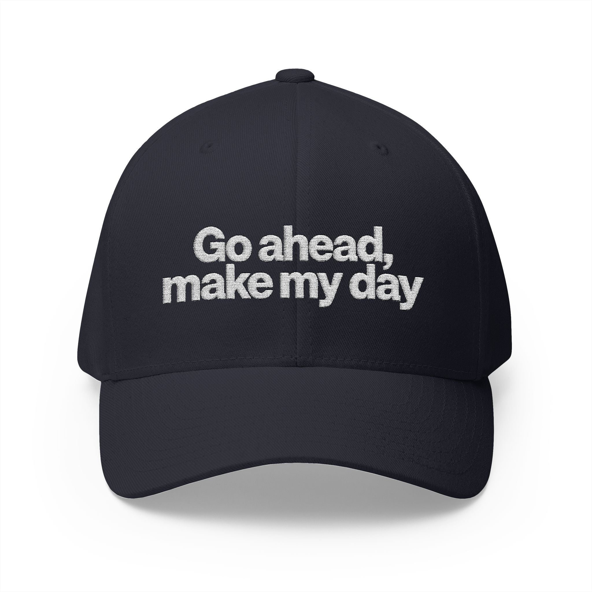 Go Ahead Make My Day Embroidered Cap — Attitude Baseball Hat