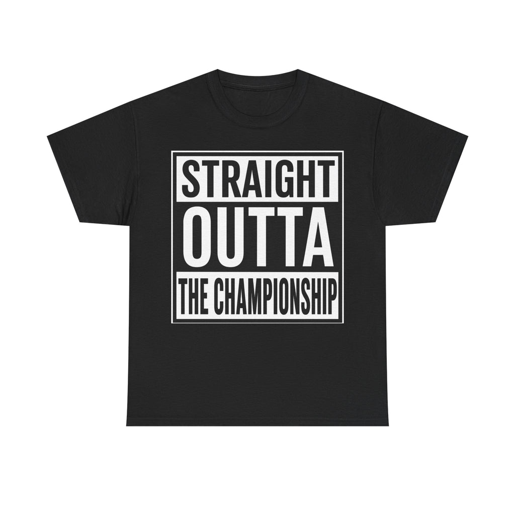 Straight Outta The Championship T-Shirt