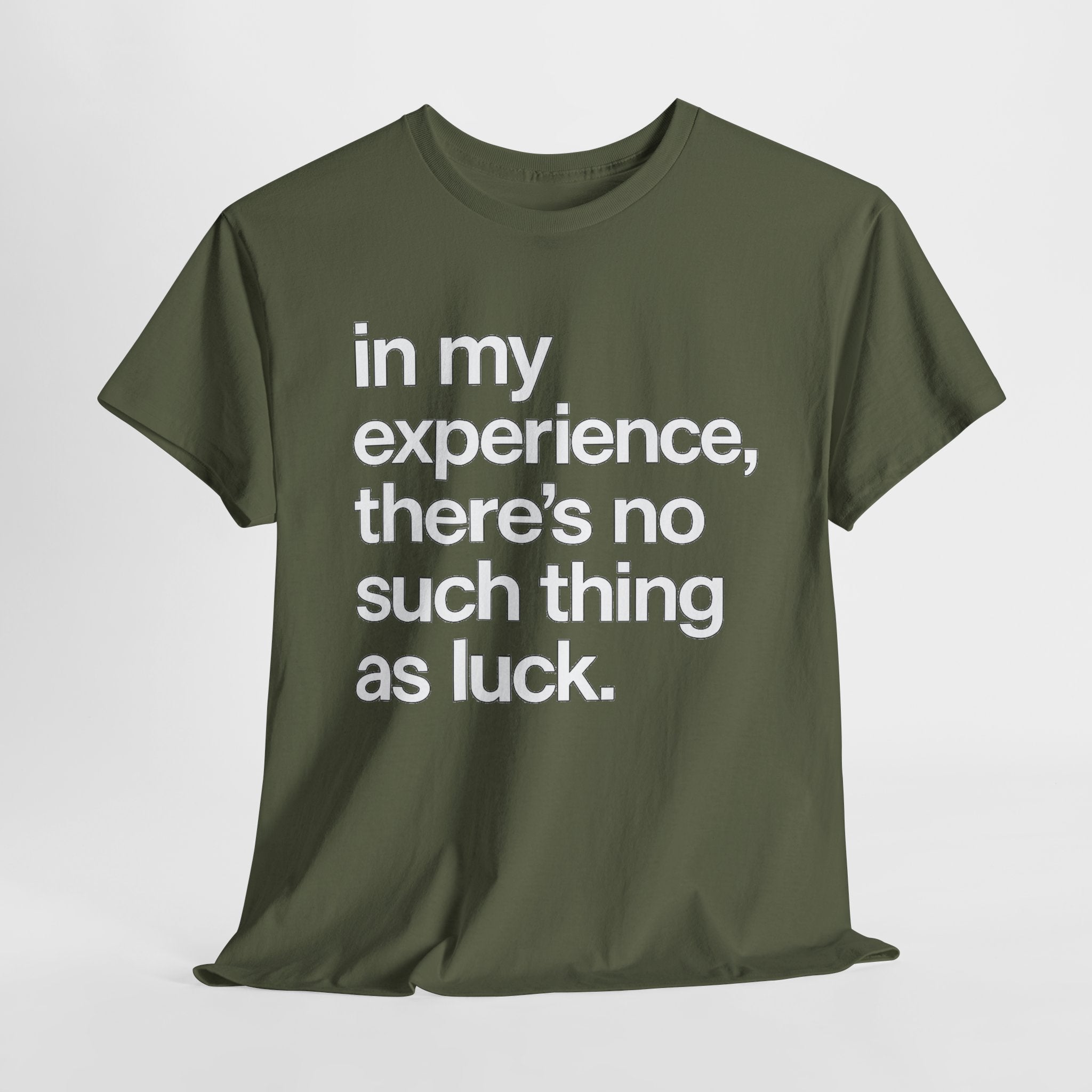 No Such Thing as Luck Tee — Bold Typographic Motivational T‑Shirt