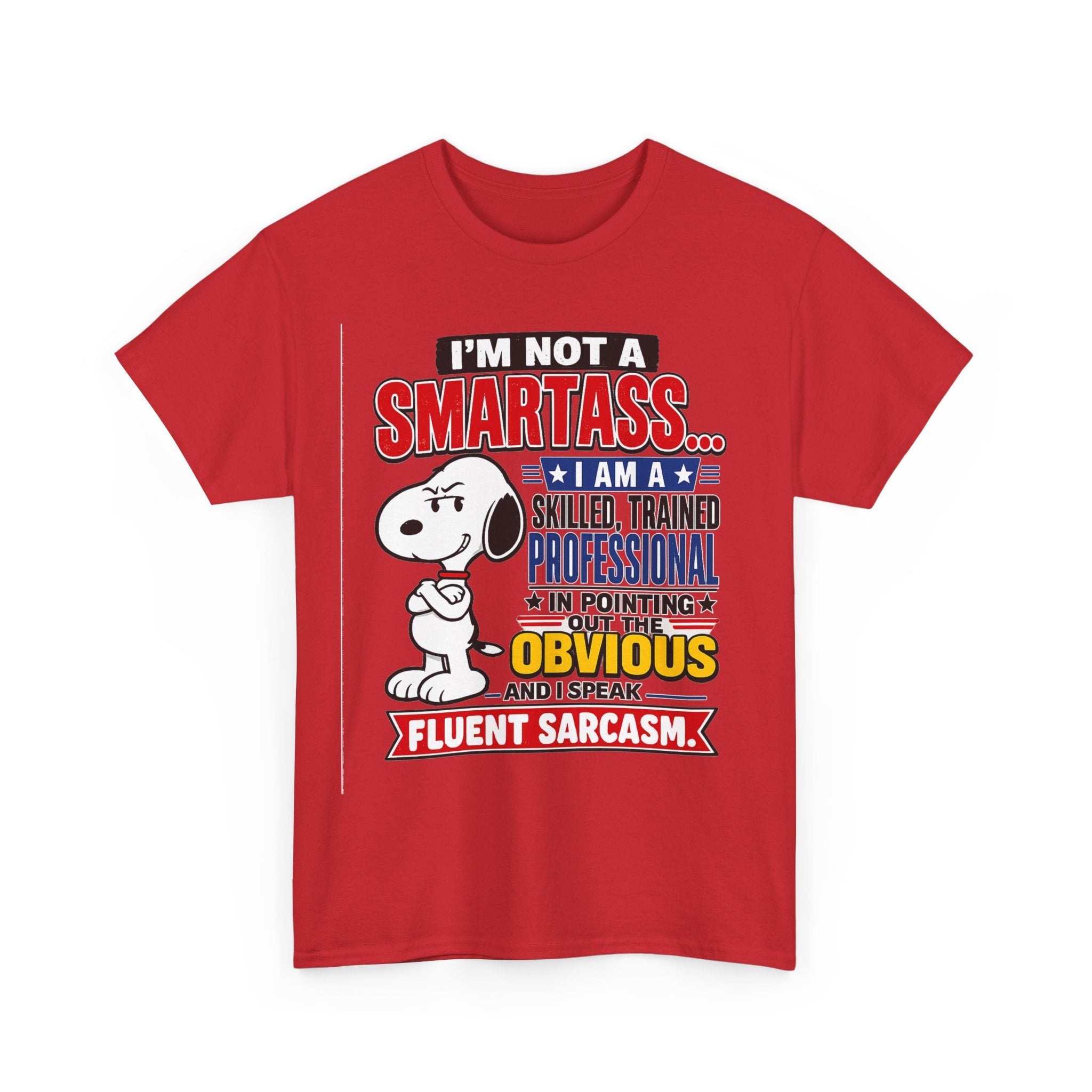 Sarcastic Snoopy Tee — "I’m Not a Smartass... I Speak Fluent Sarcasm" Graphic T-Shirt