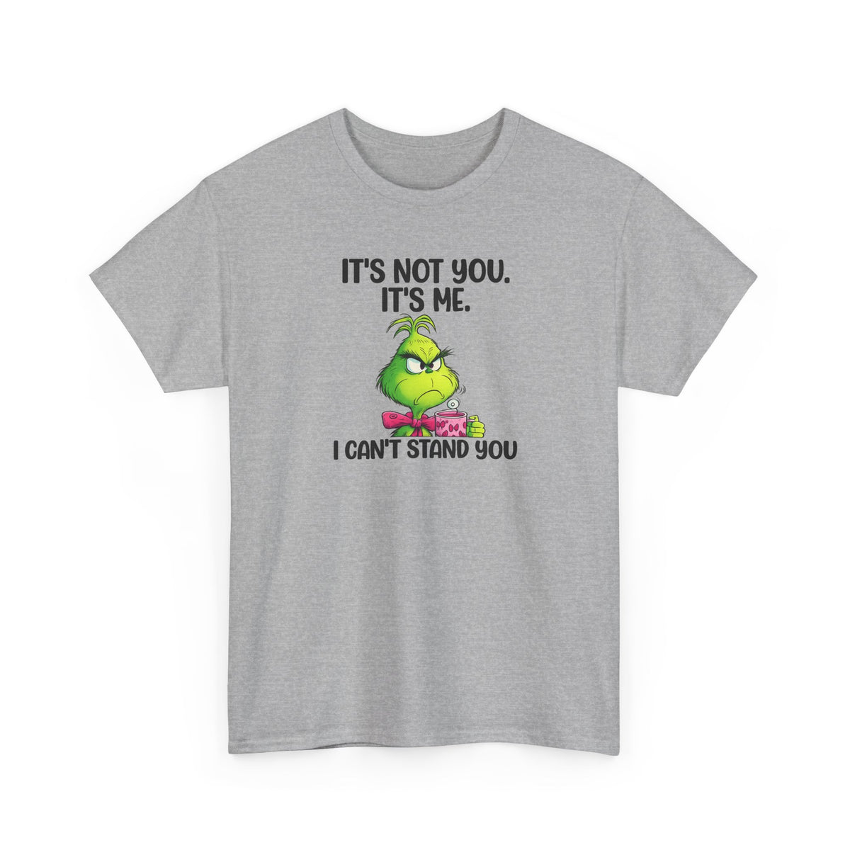 Grumpy Grinch Tee – "It's Not You. It's Me. I Can't Stand You" Christmas Shirt