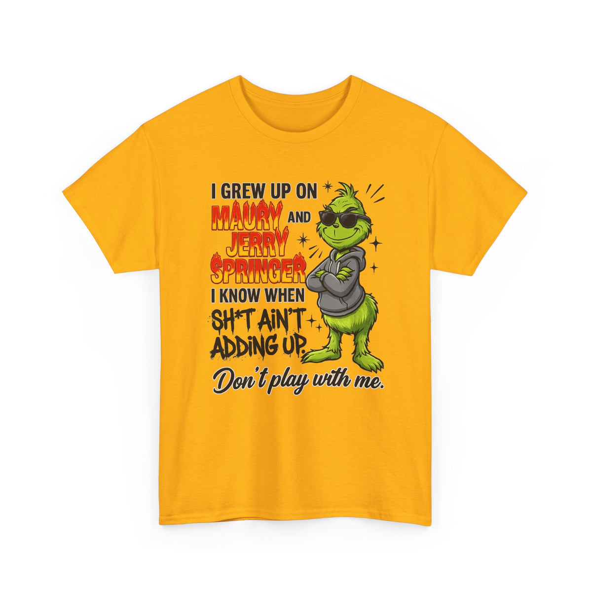 Grinch Cartoon Tee — "I Grew Up on Maury and Jerry Springer" Funny Holiday Shirt