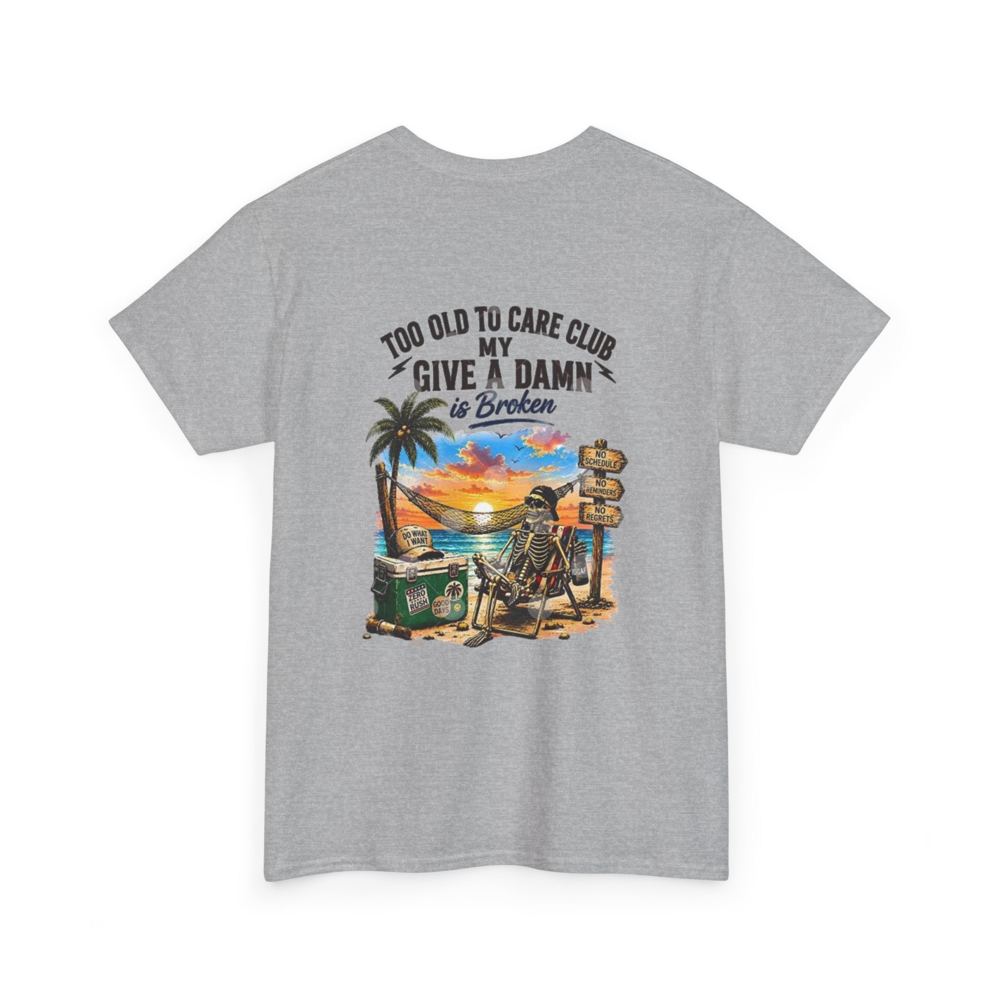 T-Shirt — "Too Old to Care Club: My Give a Damn is Broken" Vintage Beach Tee