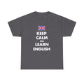 Keep Calm and Learn English T‑Shirt