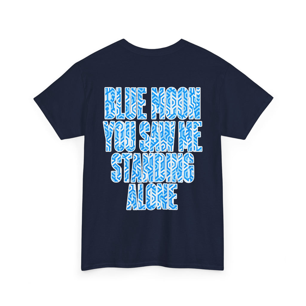 Manchester City Tee — "Blue Moon You Saw Me Standing Alone" Graphic T-Shirt