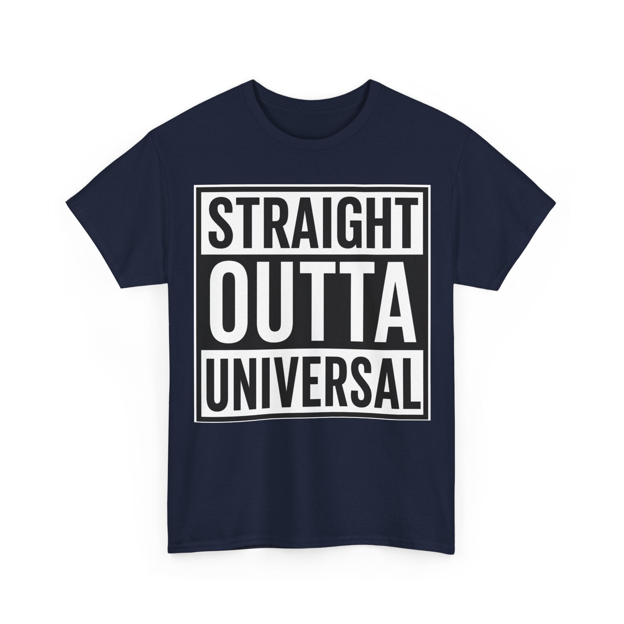 Straight Outta Universal T-Shirt