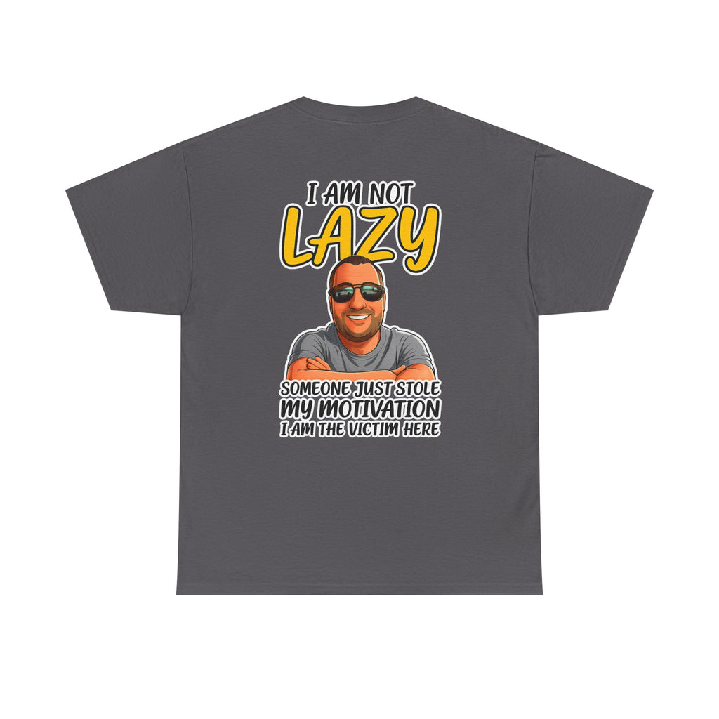 T-Shirt — "I Am Not Lazy" Funny Motivational Graphic Tee
