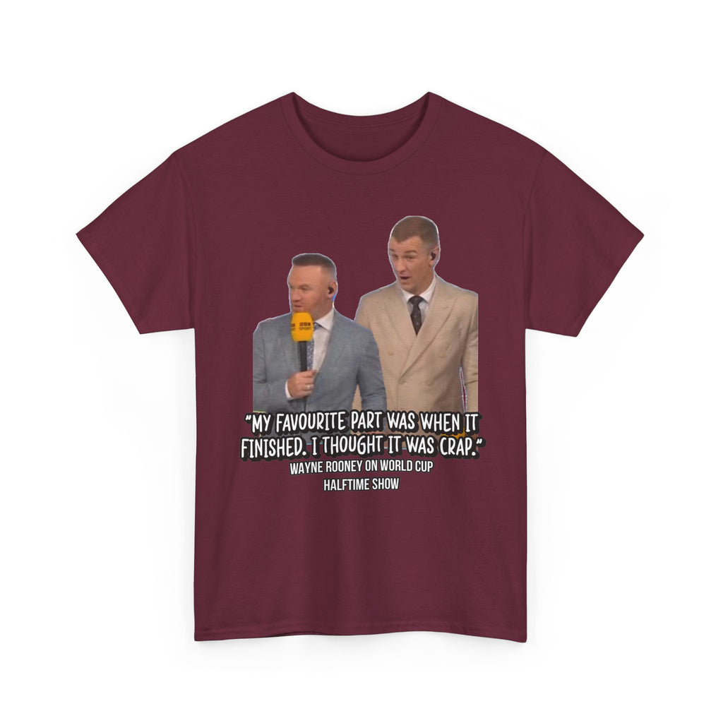 Comedy Quote T-Shirt — "My Favourite Part Was When It Finished, I Thought It Was Crap"