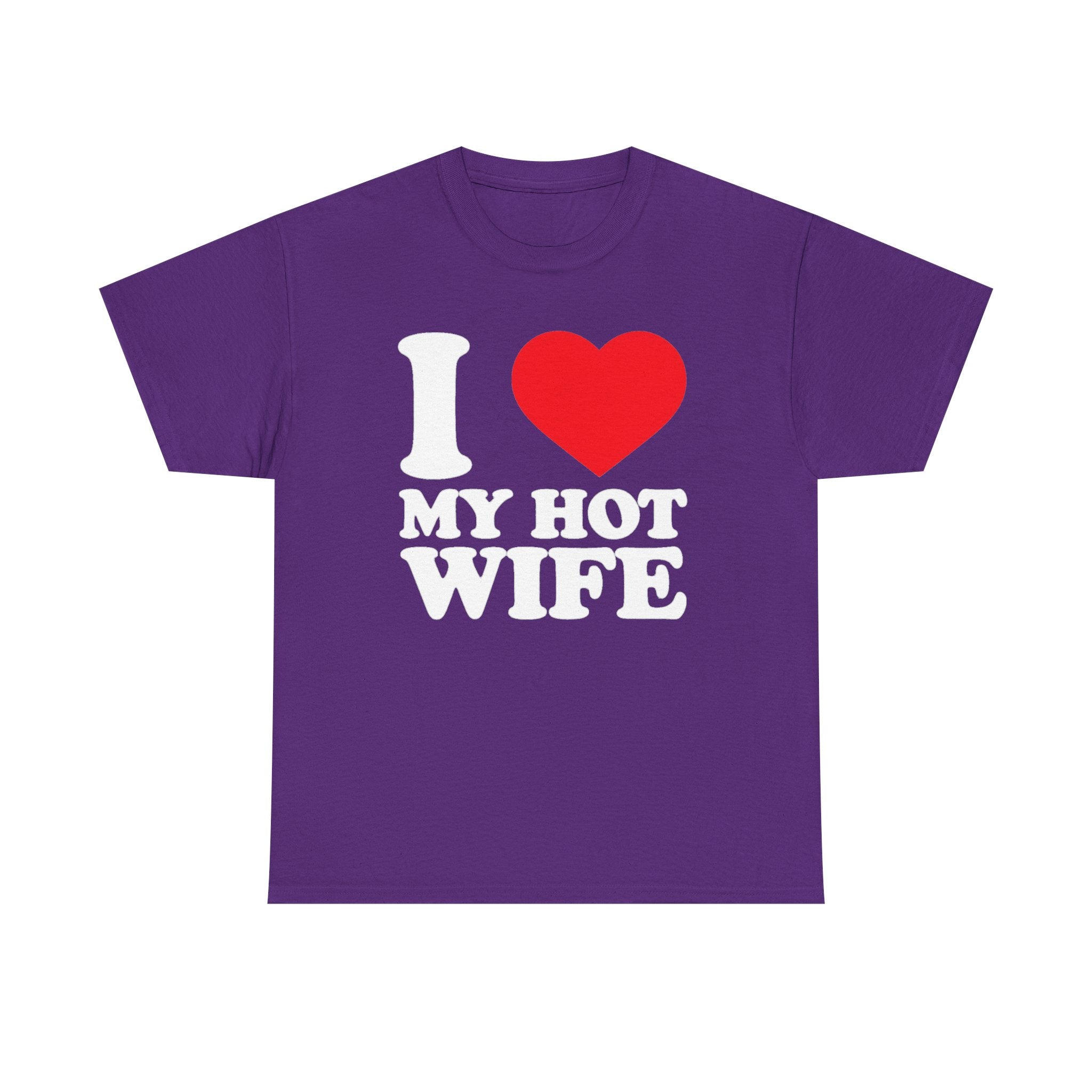 I  My Hot Wife T-Shirt - Funny Couples Tee, Romantic Gift for Husband or Wife